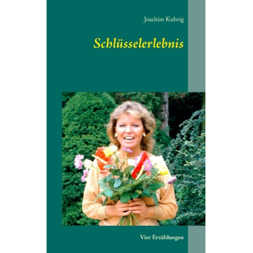 Joachim Kuhrig - Schlüsselerlebnis