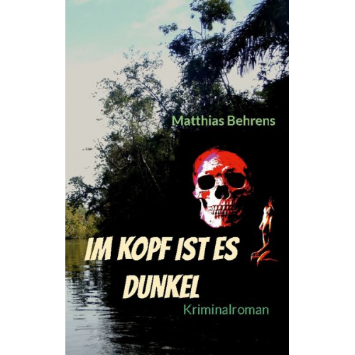 Matthias Behrens - Im Kopf ist es dunkel