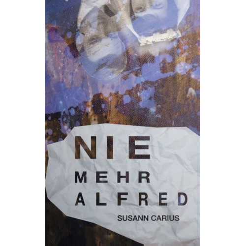 Susann Carius - Nie mehr Alfred