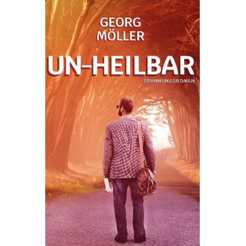 Georg Möller - Un-heilbar