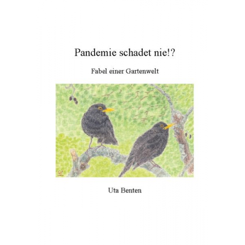 Uta Benten - Pandemie schadet nie!?