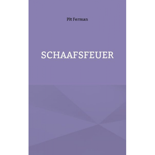 Pit Ferman - Schaafsfeuer