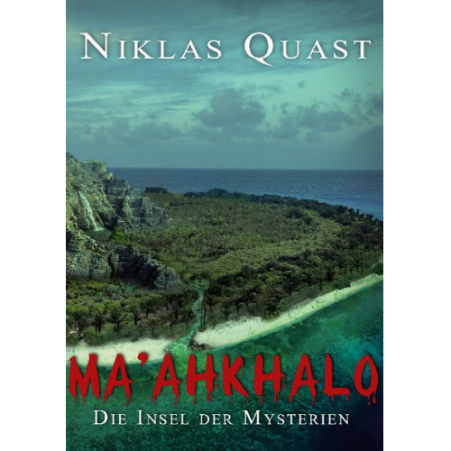 Niklas Quast - Ma'ahkhalo - Die Insel der Mysterien