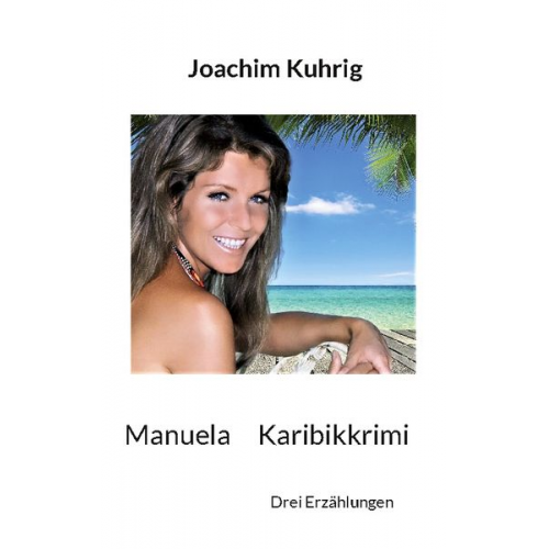 Joachim Kuhrig - Manuela - Karibikkrimi