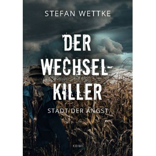 Stefan Wettke - Der Wechsel-Killer