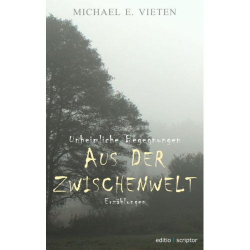 Michael E. Vieten - Unheimliche Begegnungen - Aus der Zwischenwelt