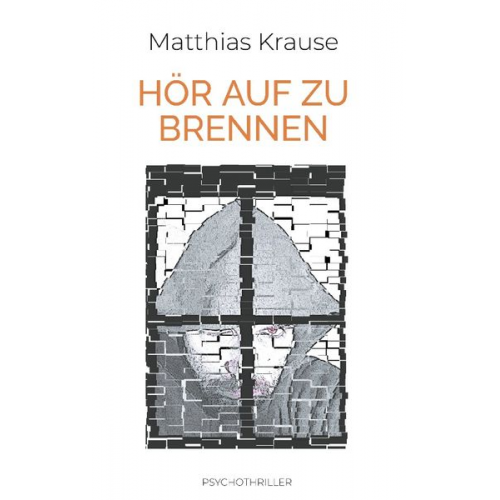 Matthias Krause - Hör auf zu brennen