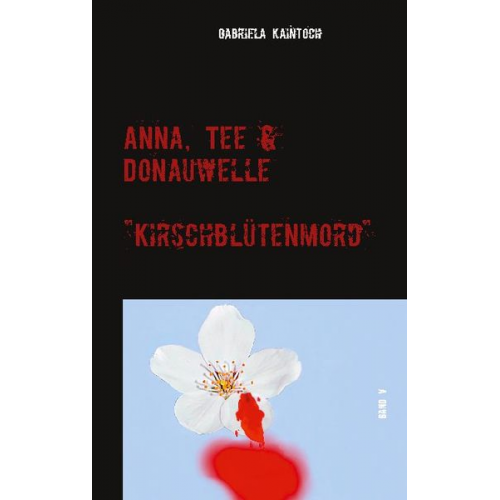 Gabriela Kaintoch - Anna, Tee & Donauwelle Band V