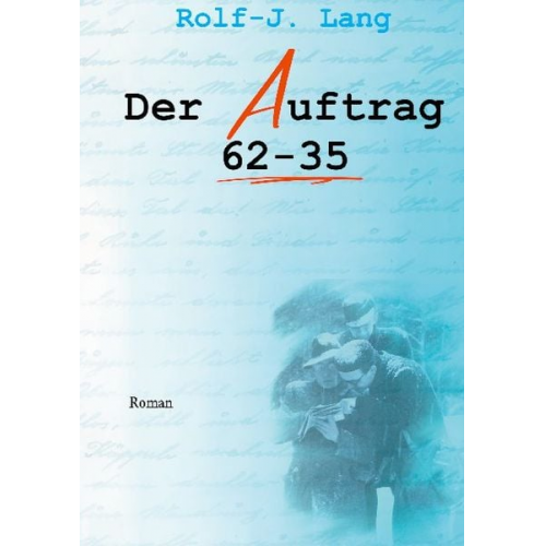 Rolf-Jürgen Lang - Der Auftrag 62-35