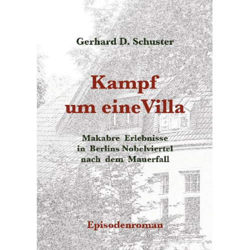 Gerhard D. Schuster - Kampf um eine Villa