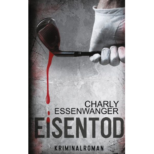 Charly Essenwanger - Eisentod