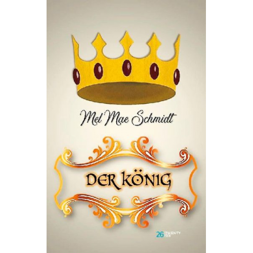 Mel Mae Schmidt - Der König