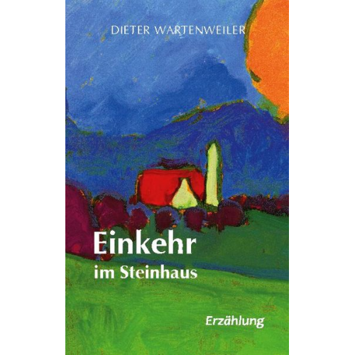 Dieter Wartenweiler - Einkehr im Steinhaus