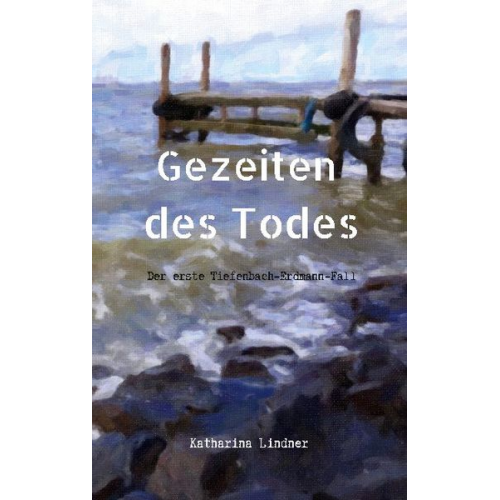 Katharina Lindner - Gezeiten des Todes