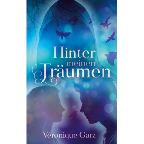 Veronique Garz - Hinter meinen Träumen