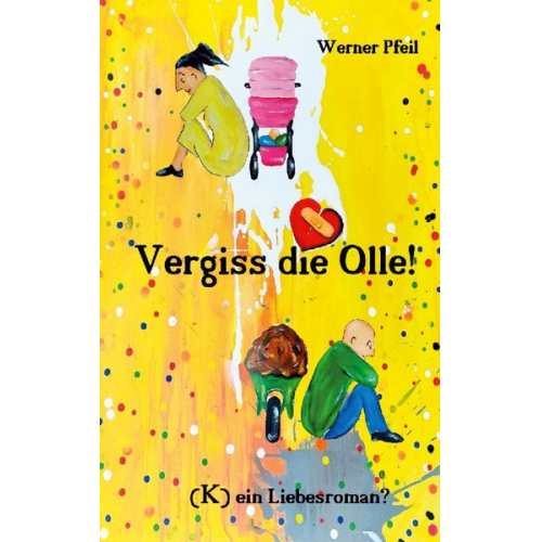 Werner Pfeil - Vergiss die Olle