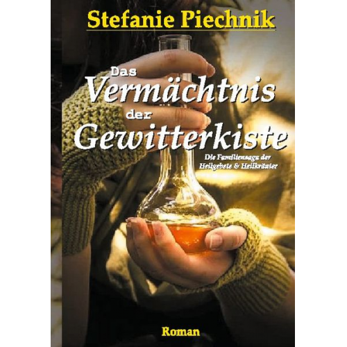 Stefanie Piechnik - Das Vermächtnis der Gewitterkiste