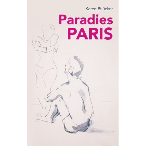 Karen Pflücker - Paradies Paris