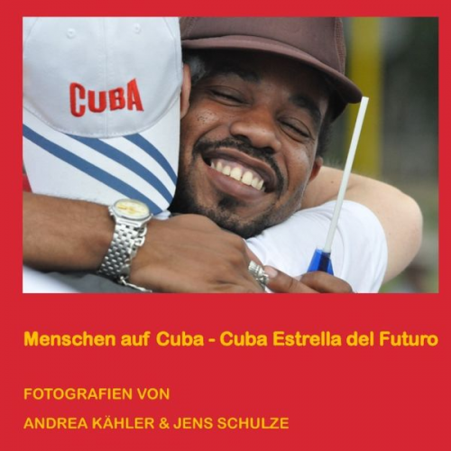 Jens Schulze Andrea Kähler - Menschen auf Cuba