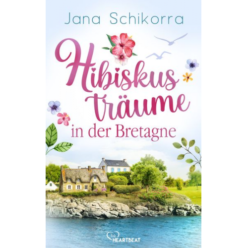 Jana Schikorra - Hibiskusträume in der Bretagne