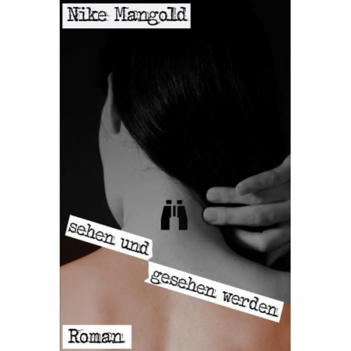 Nike Mangold - Sehen und gesehen werden