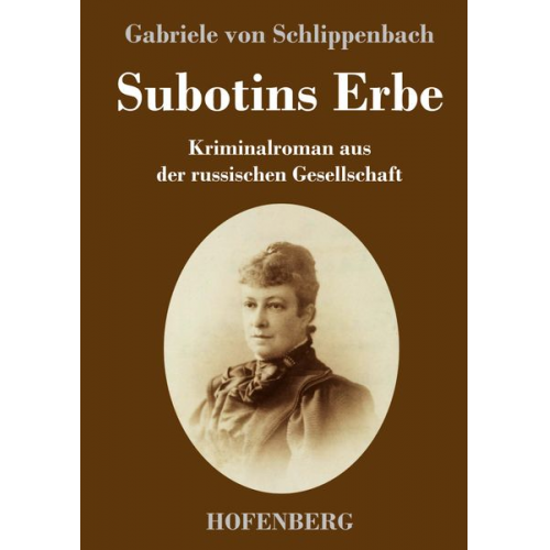 Gabriele Schlippenbach - Subotins Erbe