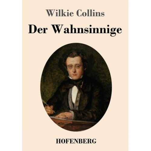 Wilkie Collins - Der Wahnsinnige