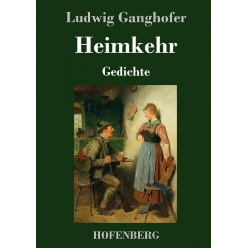 Ludwig Ganghofer - Heimkehr