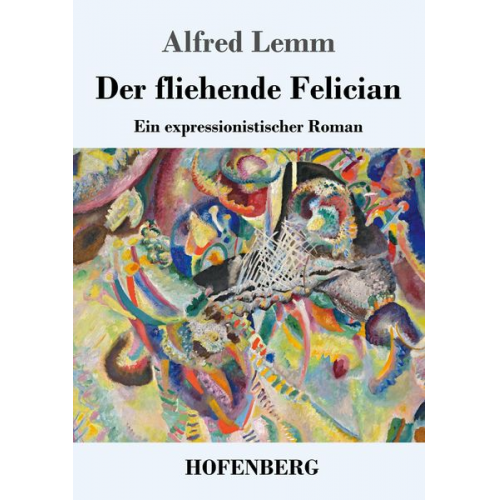 Alfred Lemm - Der fliehende Felician