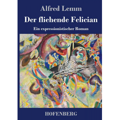 Alfred Lemm - Der fliehende Felician