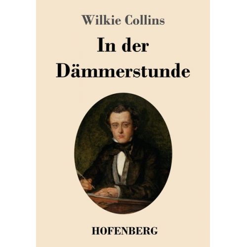 Wilkie Collins - In der Dämmerstunde