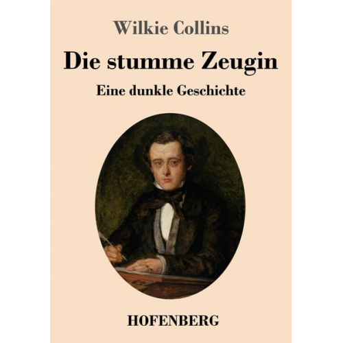 Wilkie Collins - Die stumme Zeugin