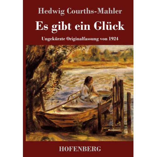 Hedwig Courths-Mahler - Es gibt ein Glück