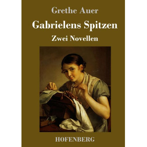 Grethe Auer - Gabrielens Spitzen