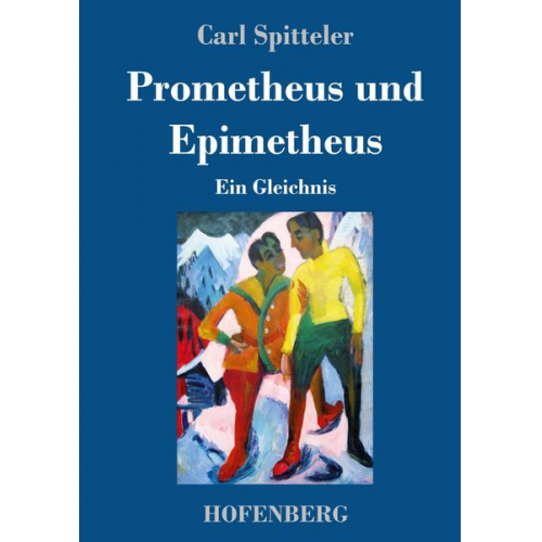 Carl Spitteler - Prometheus und Epimetheus