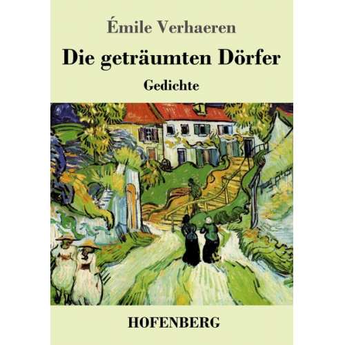 Émile Verhaeren - Die geträumten Dörfer