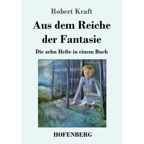 Robert Kraft - Aus dem Reiche der Fantasie