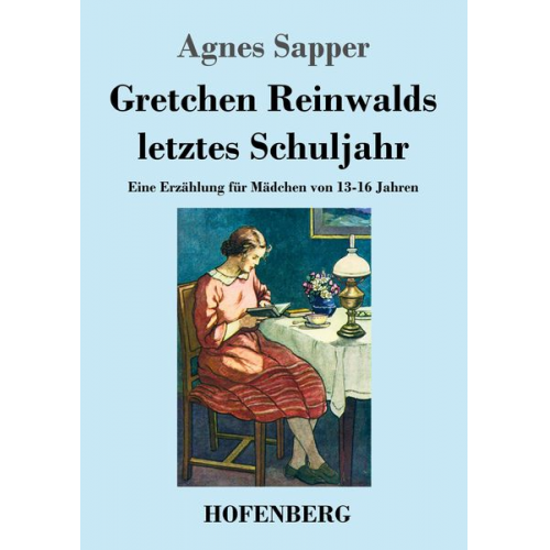 Agnes Sapper - Gretchen Reinwalds letztes Schuljahr