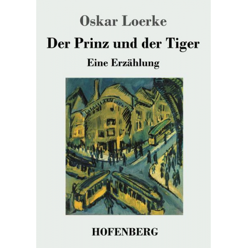 Oskar Loerke - Der Prinz und der Tiger