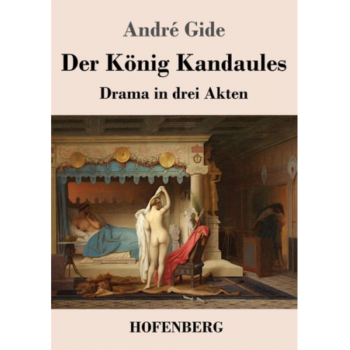 André Gide - Der König Kandaules