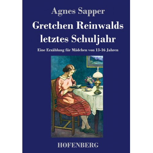 Agnes Sapper - Gretchen Reinwalds letztes Schuljahr