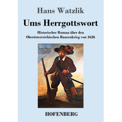 Hans Watzlik - Ums Herrgottswort