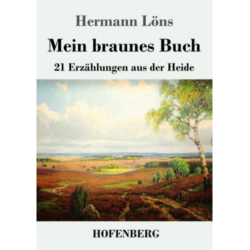 Hermann Löns - Mein braunes Buch