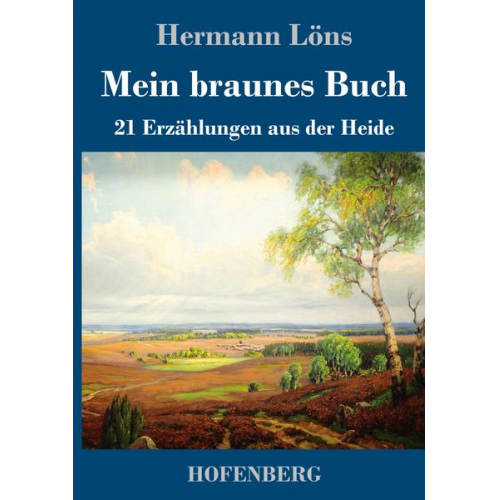 Hermann Löns - Mein braunes Buch