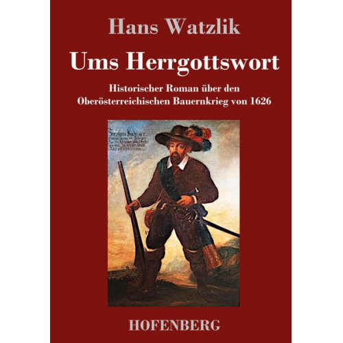 Hans Watzlik - Ums Herrgottswort