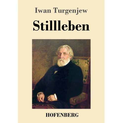 Iwan Turgenjew - Stillleben