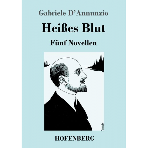 Gabriele D'Annunzio - Heißes Blut