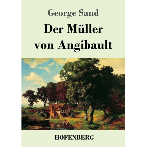 George Sand - Der Müller von Angibault