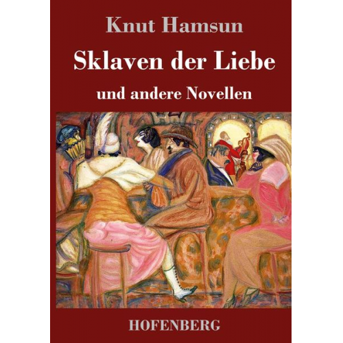 Knut Hamsun - Sklaven der Liebe