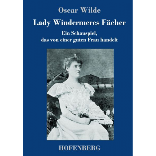 Oscar Wilde - Lady Windermeres Fächer